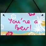 Island Theme Youre A Bev Novelty Hanging Garden Hot Tub Sign