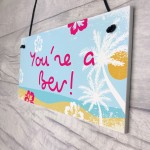 Island Theme Youre A Bev Novelty Hanging Garden Hot Tub Sign