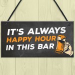 Home Bar Sign Man Cave Bar Pub Sign Garden Sign Alcohol Gift