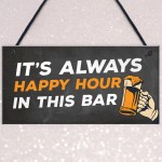 Home Bar Sign Man Cave Bar Pub Sign Garden Sign Alcohol Gift