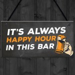 Home Bar Sign Man Cave Bar Pub Sign Garden Sign Alcohol Gift