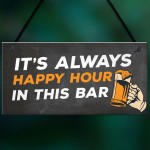 Home Bar Sign Man Cave Bar Pub Sign Garden Sign Alcohol Gift