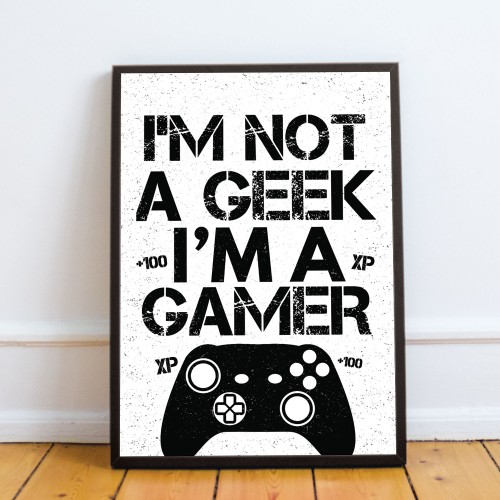 NOT A GEEK IM A GAMER Funny Xbox Fan Gift Gaming Print