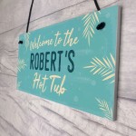 Hot Tub Sign Personalised Novelty Hanging Garden Shed Jacuzzi