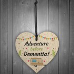 Adventure Before Dementia Heart Caravan Sign Retirement Gift