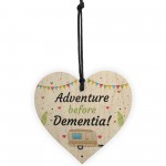 Adventure Before Dementia Heart Caravan Sign Retirement Gift