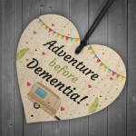 Adventure Before Dementia Heart Caravan Sign Retirement Gift