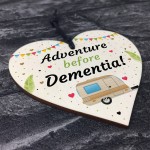 Adventure Before Dementia Heart Caravan Sign Retirement Gift