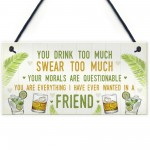 Funny Best Friend Friendship Sign Drink Too Much Alcohol Gift