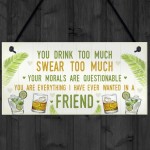 Funny Best Friend Friendship Sign Drink Too Much Alcohol Gift