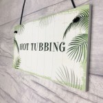 Hot Tub Sign Shabby Chic Plaque Hot Tubbing Sign Summer House