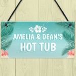 Novelty Hot Tub Sign Personalised Garden Summerhouse Friend Gift