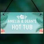 Novelty Hot Tub Sign Personalised Garden Summerhouse Friend Gift