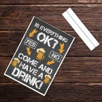 Everything Okay Novelty Bar Pub Drinking Sign Funny Alcohol Gift