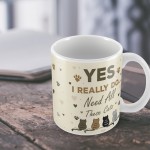 Really Do Need All These Cats Mug Home Funny Crazy Cat Lady Gift