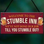 Stumble Inn Garden Bar Hanging Sign Alcohol Man Cave Beer Gin