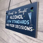 Funny Alcohol Gift For Friend Home Bar Pub Sign Alcohol Sign