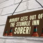 Novelty Bar Sign Personalised Nobody Gets Out Sober Man Cave Bar