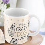 Crazy Dog Lady Mug Funny Mum Birthday Christmas Gift From Dog