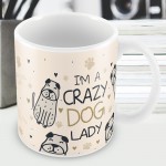 Crazy Dog Lady Mug Funny Mum Birthday Christmas Gift From Dog