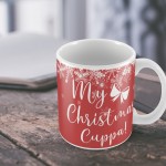 My Christmas Cuppa Novelty Christmas Ceramic Funny Mug Novelty