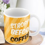 STROPPY BEFORE COFFEE Funny Coffee Lover Gift Mum Dad Mug