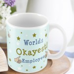 Worlds Okayest Employee Funny Colleague Mug Leaving New Job