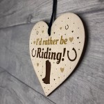 Funny Horse Lover Gift Rather Be Riding Wooden Heart Stable Door