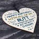 Funny Rude Birthday Gift Novelty Wood Heart Husband Boy Gift 