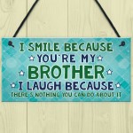 Funny Brother Gift Hanging Plaque Novelty Brother Birthday Xmas