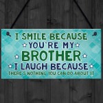 Funny Brother Gift Hanging Plaque Novelty Brother Birthday Xmas