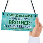 Funny Brother Gift Hanging Plaque Novelty Brother Birthday Xmas