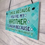 Funny Brother Gift Hanging Plaque Novelty Brother Birthday Xmas