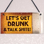 Novelty Bar Plaque LETS GET DRUNK Funny Pub Home Bar Sign