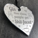 Funny Gin Plaque Gin Sign Heart Novelty Gin Gift Birthday Gift