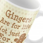 Gingers Are For Life Funny Friendship Valentines Day Gift Mug