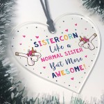 Novelty Sister Unicorn Gifts Acrylic Heart Sign Funny Christmas 