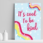 Inspirational Print Motivational Poster Cool To Be Kind Wall Art