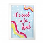 Inspirational Print Motivational Poster Cool To Be Kind Framed