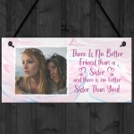 Novelty Gift For Sister Personalised Photo Sign Friendship Gift