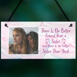 Novelty Gift For Sister Personalised Photo Sign Friendship Gift