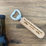 Quirky Gift For Dad Birthday Fathers Day Wooden Bottle Opener