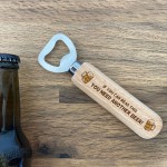 Novelty Wooden Beer Bottle Opener Funny Birthday Gifts For Him