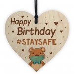 STAY STAFE Quarantine Happy Birthday Gift Wood Heart Birthday