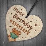 STAY STAFE Quarantine Happy Birthday Gift Wood Heart Birthday