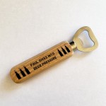 Funny Beer Gift Wood Bottle Opener Gift For Dad Son Birthday