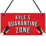 Personalised Funny Quarantine Zone Sign Novelty Self Isolation