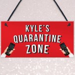 Personalised Funny Quarantine Zone Sign Novelty Self Isolation