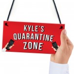 Personalised Funny Quarantine Zone Sign Novelty Self Isolation