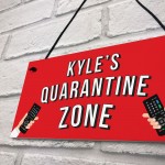 Personalised Funny Quarantine Zone Sign Novelty Self Isolation